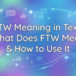 ftw meaning in text