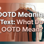 ootd meaning in text
